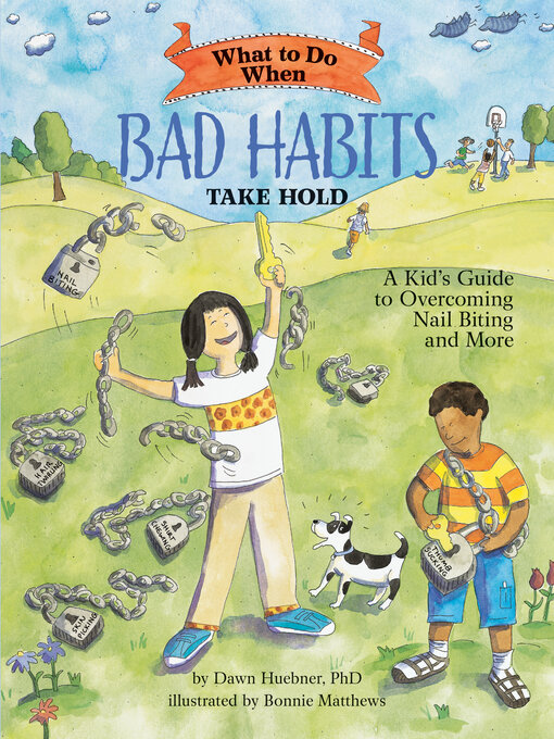 Title details for What to Do When Bad Habits Take Hold by Dawn Huebner - Available